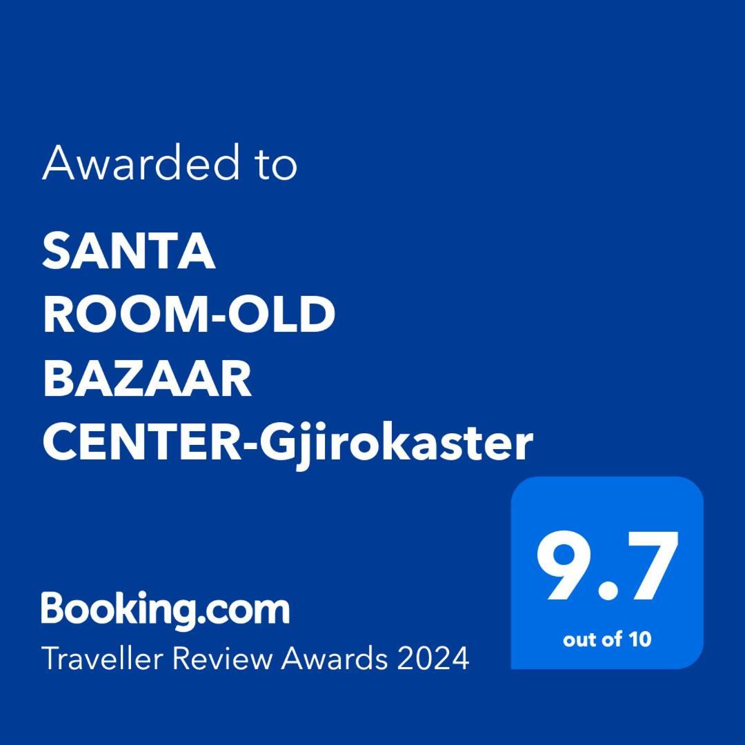 Santa Room-Old Bazaar Center-Gjirokastra Zewnętrze zdjęcie